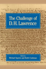 Title: Challenge of D.H. Lawrence, Author: Michael Squires