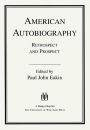 American Autobiography: Retrospect And Prospect / Edition 1