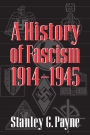 A History of Fascism, 1914-1945 / Edition 1