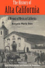 The History of Alta California: A Memoir of Mexican California