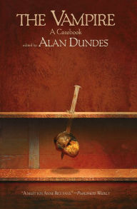 Title: The Vampire: A Casebook, Author: Alan Dundes