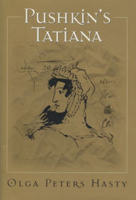 Title: Pushkin's Tatiana, Author: Olga Hasty