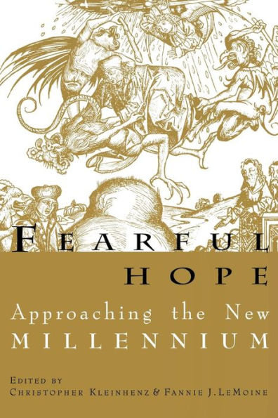 Fearful Hope: Approaching The New Millenium