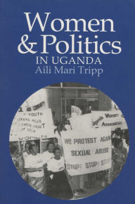 Title: Women and Politics in Uganda, Author: Aili Mari Tripp