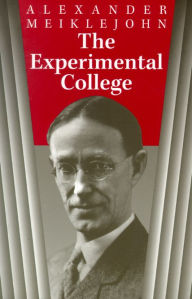 Title: The Experimental College, Author: Alexander Meiklejohn