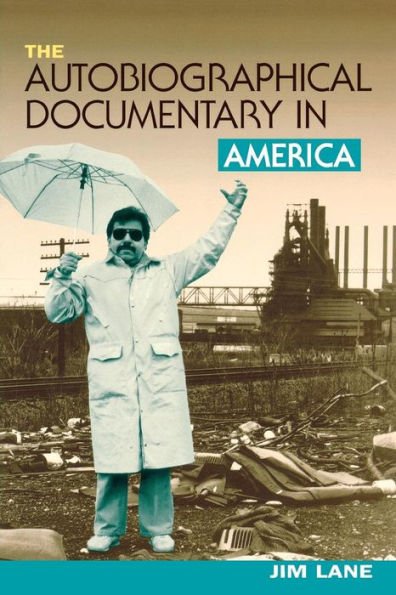 The Autobiographical Documentary in America / Edition 1