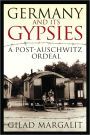 Germany and Its Gypsies: A Post-Auschwitz Ordeal