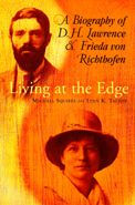 Living At The Edge: Biography Of D H Lawrence & Frieda Von Richthofen