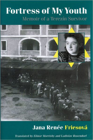 Fortress of My Youth: Memoir of a Terezín Survivor