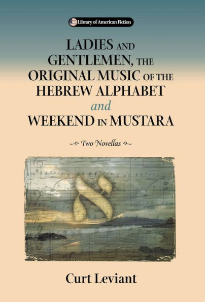 Ladies & Gentleman, The Original Music: Of The Hebrew Alphabet And Weekend In Mustarra