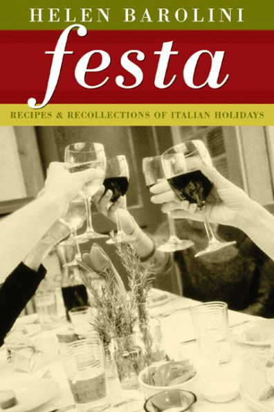 Festa: Recipes and Recollections of Italian Holidays / Edition 1