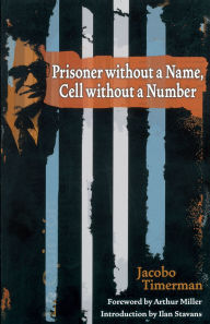 Title: Prisoner without a Name, Cell without a Number, Author: Jacobo Timerman