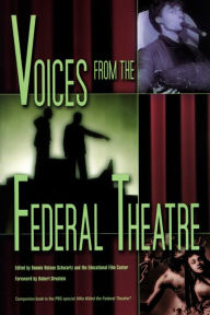 Title: Voices from the Federal Theatre, Author: Bonnie Nelson Schwartz