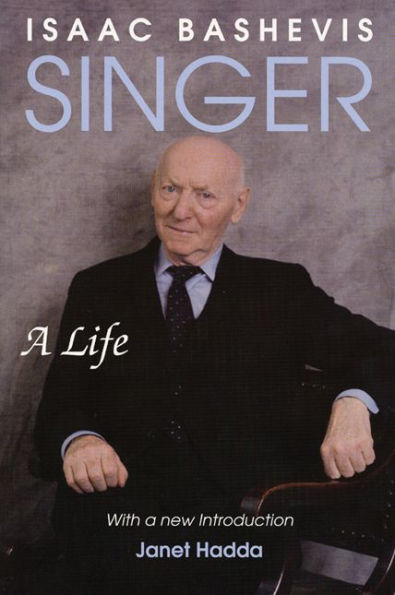 Isaac Bashevis Singer: A Life