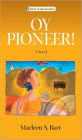 Oy Pioneer!: A Novel
