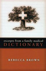 Title: Excerpts from a Family Medical Dictionary, Author: Rebecca Brown