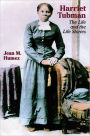 Harriet Tubman: The Life and the Life Stories