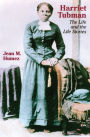 Harriet Tubman: The Life and the Life Stories