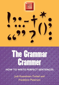 Title: Grammar Crammer: How to Write Perfect Sentences, Author: Judi Kesselman-Turkel