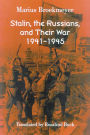 Stalin, the Russians, and Their War: 1941-1945 / Edition 2