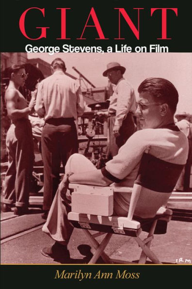 Giant: George Stevens, a Life on Film