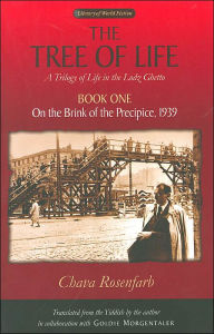 Title: The Tree of Life, Book One: On the Brink of the Precipice, 1939, Author: Chava Rosenfarb