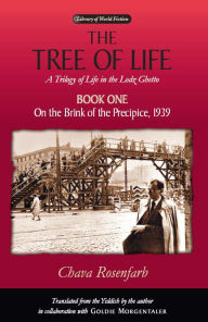 Title: The Tree of Life, Book One: On the Brink of the Precipice, 1939, Author: Chava Rosenfarb