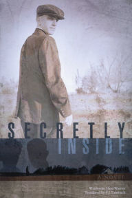 Title: Secretly Inside: A Novel, Author: Hans Warren