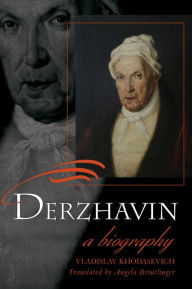Title: Derzhavin: A Biography, Author: Vladislav Khodasevich