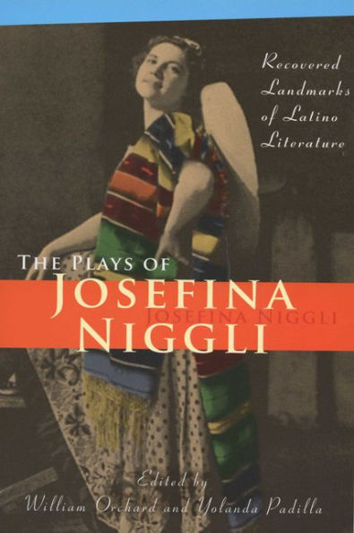 The Plays of Josefina Niggli: Recovered Landmarks of Latino Literature