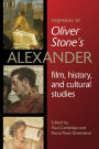 Responses to Oliver Stone's Alexander: Film, History, and Cultural Studies