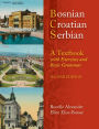 Bosnian, Croatian, Serbian, a Textbook: With Exercises and Basic Grammar / Edition 2