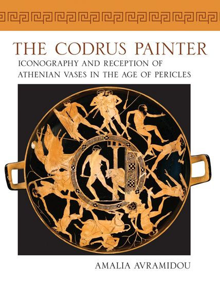 The Codrus Painter: Iconography and Reception of Athenian Vases in the Age of Pericles