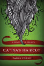 Catina's Haircut: A Novel in Stories