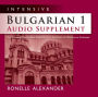 Intensive Bulgarian 1 Audio Supplement [SPOKEN-WORD CD]: To Accompany Intensive Bulgarian 1, a Textbook and Reference Grammar