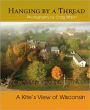 Hanging by a Thread: A Kite's View of Wisconsin