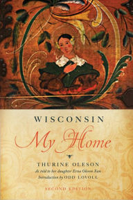 Title: Wisconsin My Home, Author: Thurine Oleson