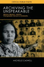 Archiving the Unspeakable: Silence, Memory, and the Photographic Record in Cambodia