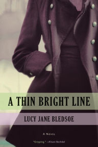 Title: A Thin Bright Line, Author: Lucy Jane Bledsoe