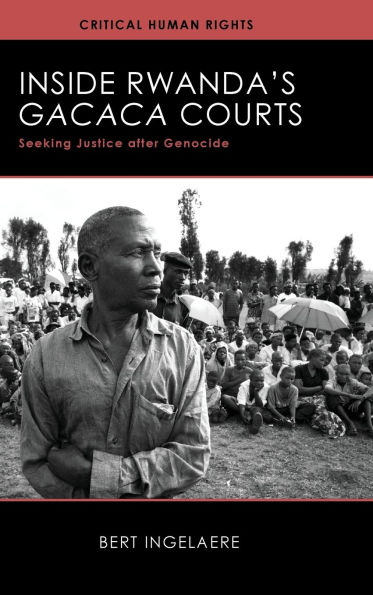 Inside Rwanda's /Gacaca/ Courts: Seeking Justice after Genocide