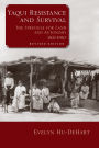 Yaqui Resistance and Survival: The Struggle for Land and Autonomy, 1821-1910