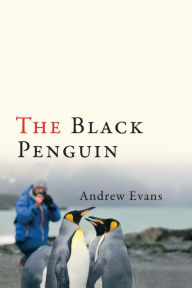 Title: The Black Penguin, Author: Andrew Evans