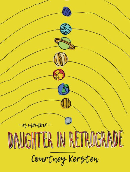 Daughter Retrograde: A Memoir