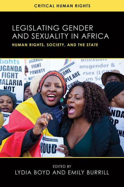 Legislating Gender and Sexuality in Africa: Human Rights, Society, and the State