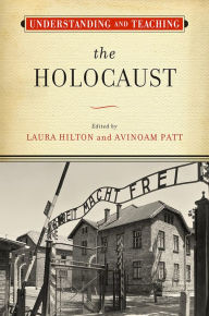 Download book now Understanding and Teaching the Holocaust 9780299328603