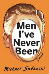 Free download ebook web services Men I've Never Been by Michael Sadowski (English Edition)