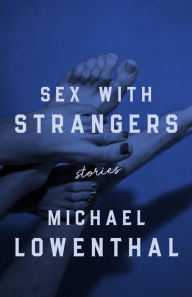 Books epub format free download Sex with Strangers by Michael Lowenthal English version 9780299332648