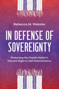 Downloads free books google books In Defense of Sovereignty: Protecting the Oneida Nation's Inherent Right to Self-Determination in English ePub CHM PDB
