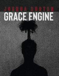 Text ebook free download Grace Engine (English literature) 9780299341640 by Joshua Burton, Joshua Burton