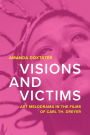 Visions and Victims: Art Melodrama in the Films of Carl Th. Dreyer